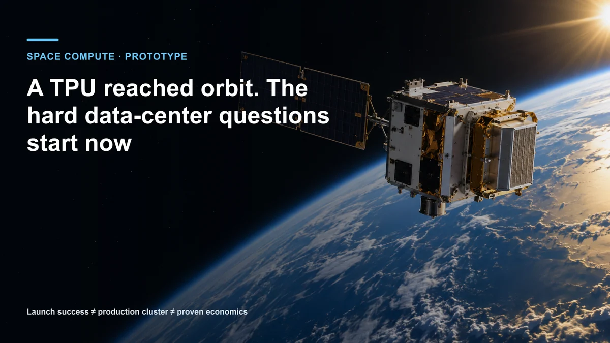 A TPU reached orbit. The hard data-center questions start now
